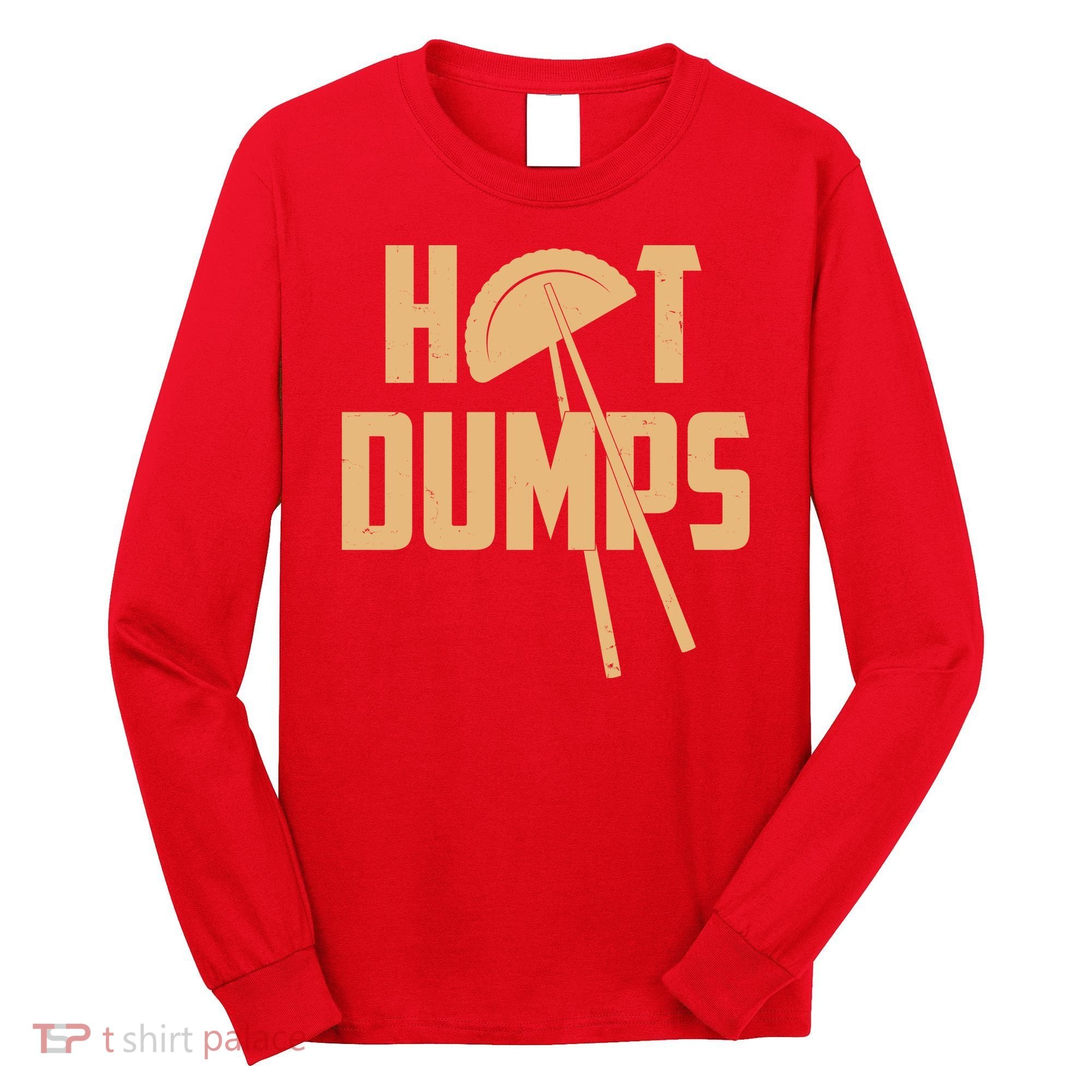 Funny Hot Dumps Dumplings Long Sleeve Shirt