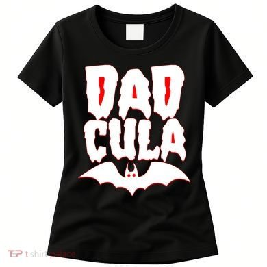 Funny Halloween Dadcula Dracula Women's T-Shirt