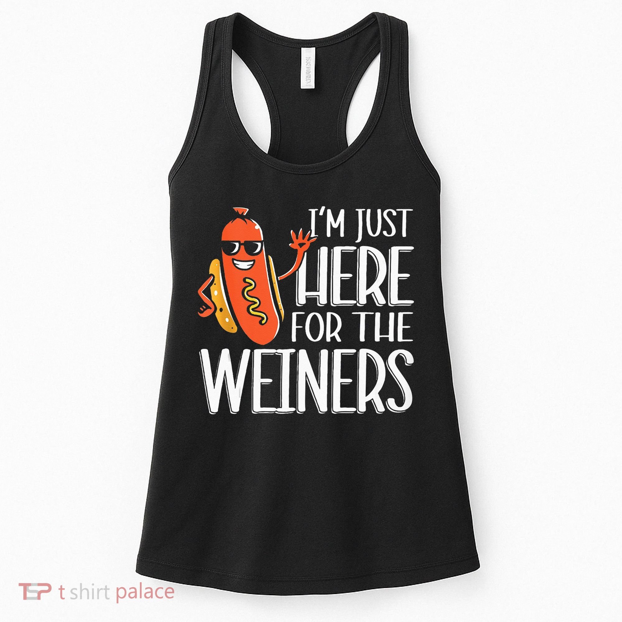 Funny Hot Dog I'm Just Here For The Wieners Sausage  Women's Tank Top