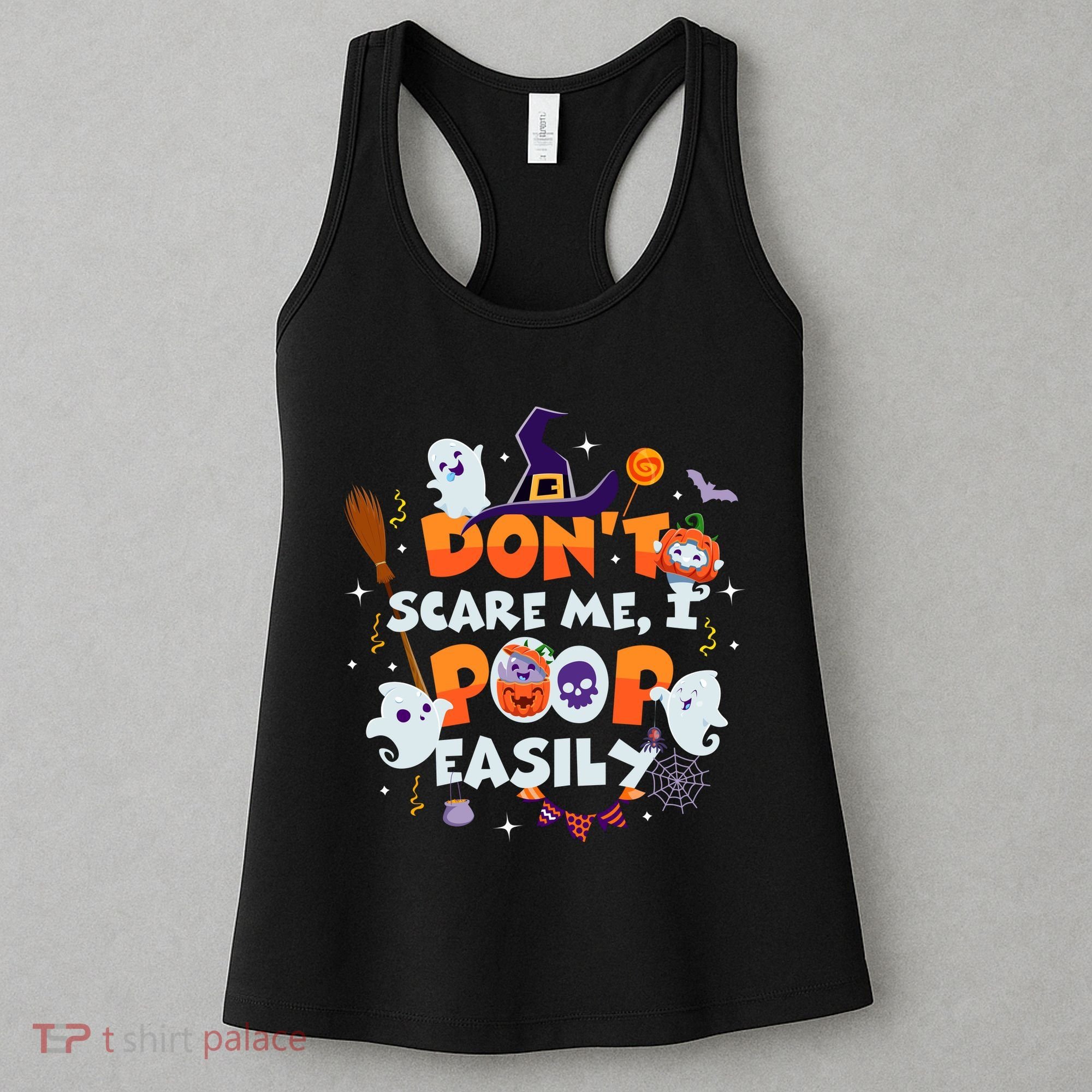 Funny Halloween Dont Scare Me I Poop Easily Women's Tank Top