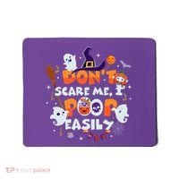 Funny Halloween Dont Scare Me I Poop Easily Mousepad thumb 0