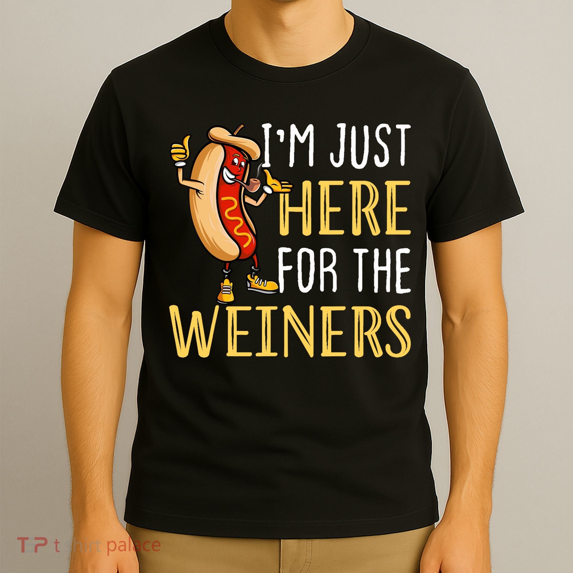 Funny Hot Dog I'm Just Here For The Wieners Sausage T-Shirt