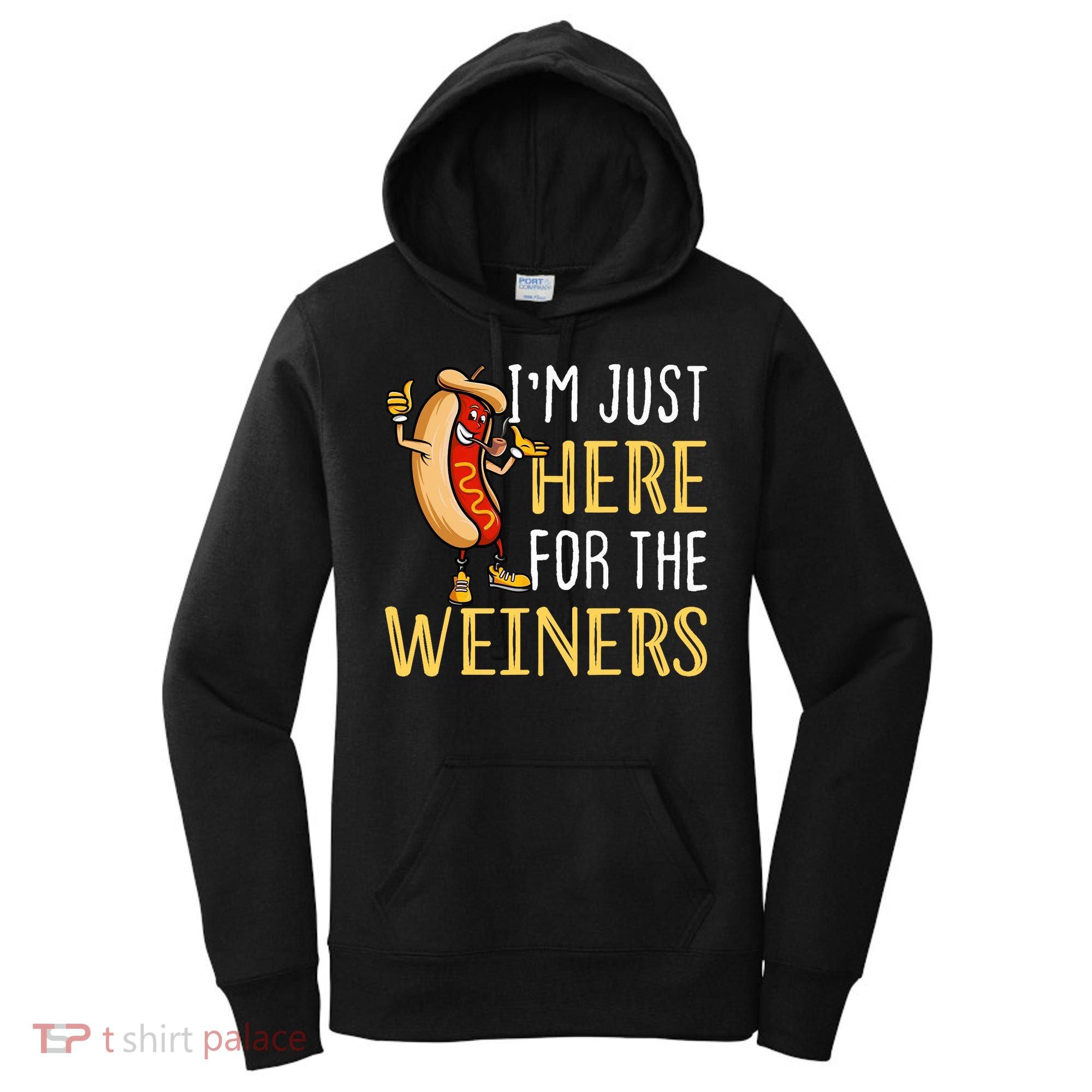 Funny Hot Dog I'm Just Here For The Wieners Sausage Women's Hoodie