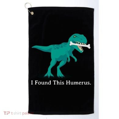 Funny Halloween Dinosaur I Found This Humerus Costume Gift Golf Towel