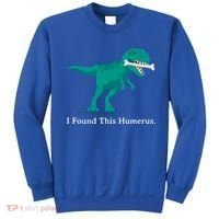 Funny Halloween Dinosaur I Found This Humerus Costume Gift Sweatshirt thumb 0