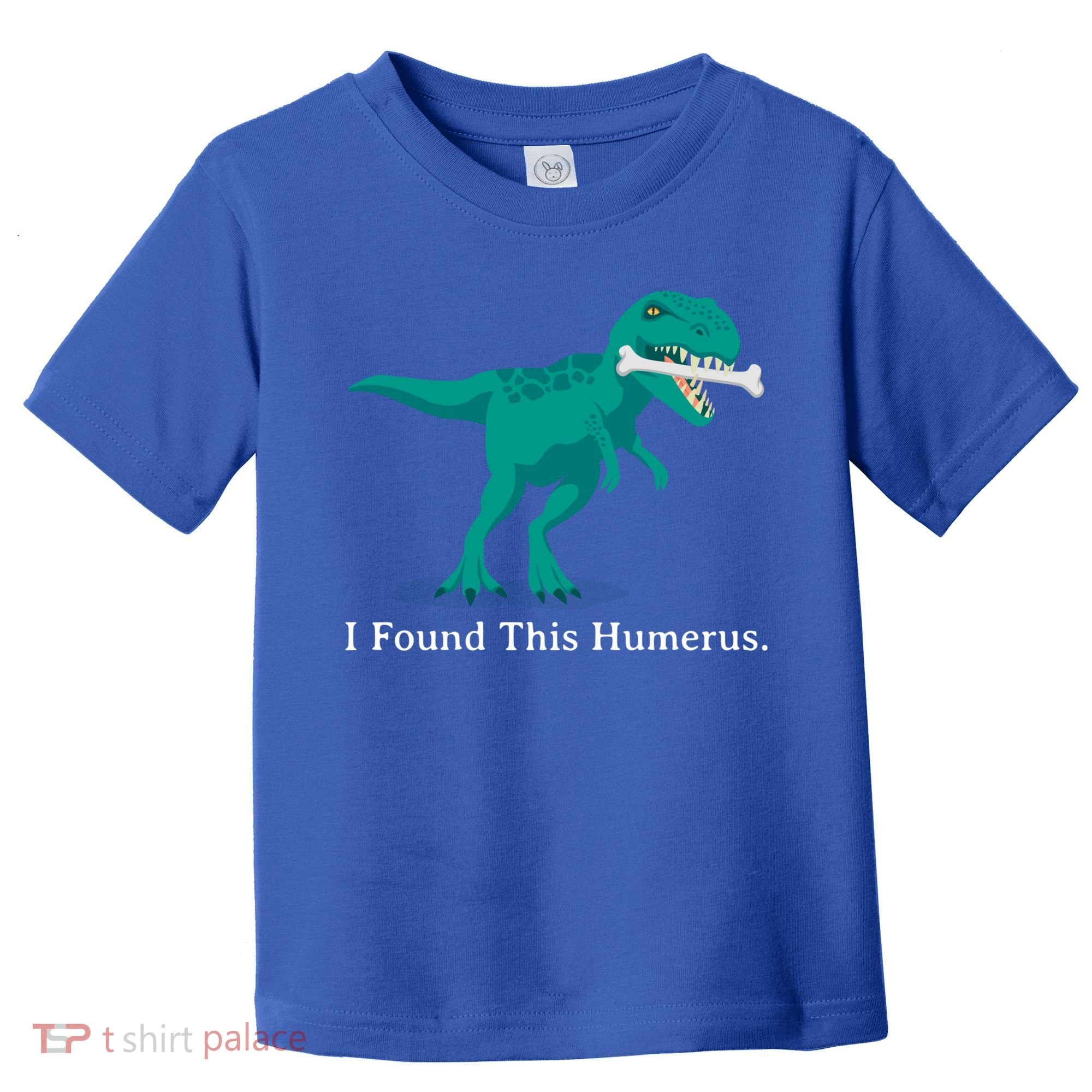 Funny Halloween Dinosaur I Found This Humerus Costume Gift Toddler T-Shirt