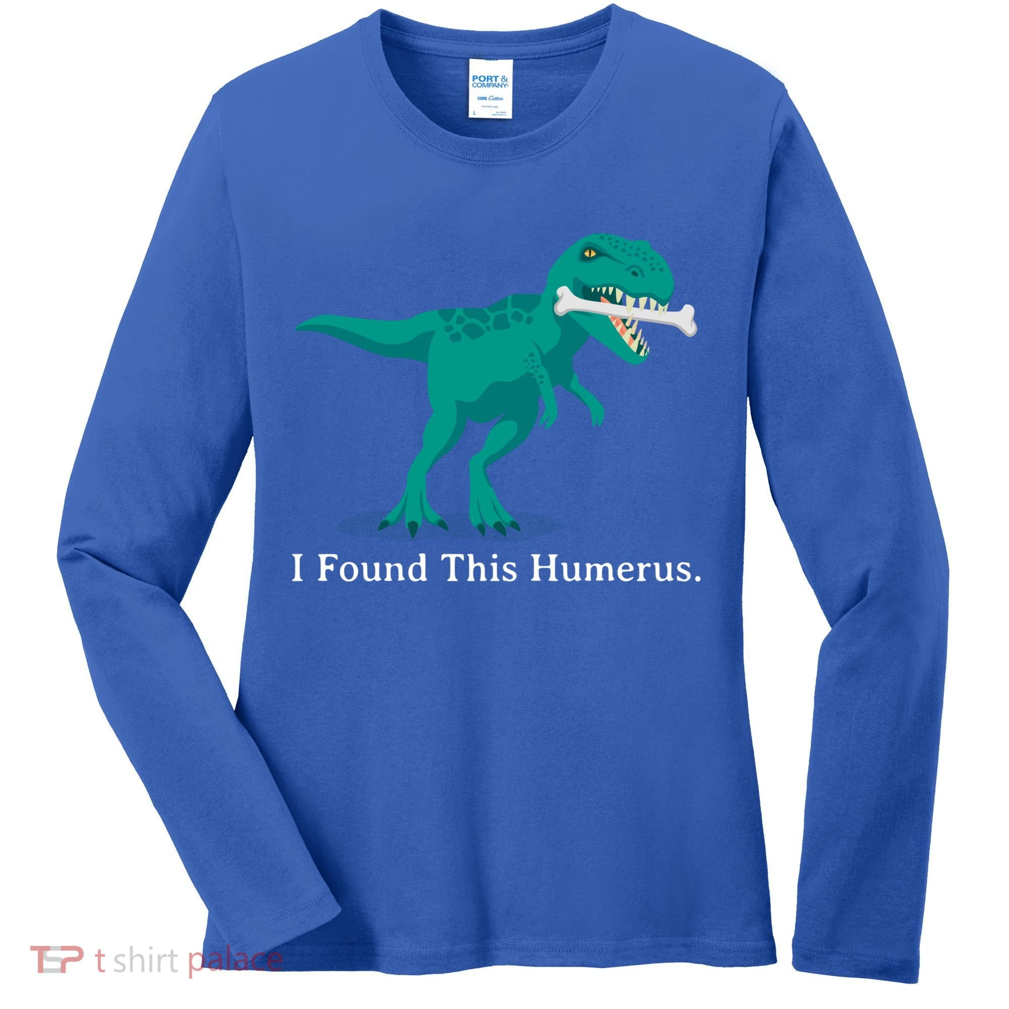 Funny Halloween Dinosaur I Found This Humerus Costume Gift Women's Long Sleeve Shirt