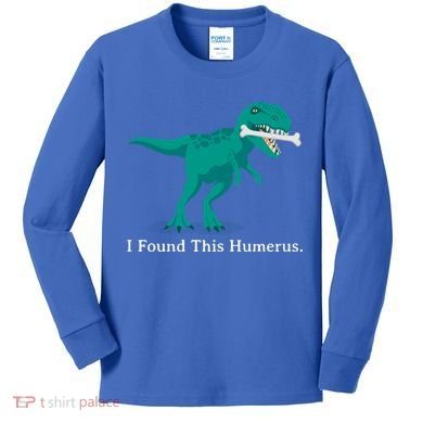 Funny Halloween Dinosaur I Found This Humerus Costume Gift Kids Long Sleeve Shirt