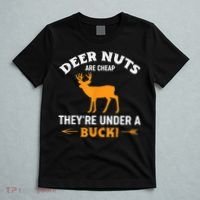 Funny Hunting Deer Nuts Are Cheap They're Under A Buck T-Shirt thumb 5
