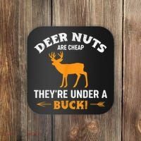 Funny Hunting Deer Nuts Are Cheap They're Under A Buck Coaster thumb 0