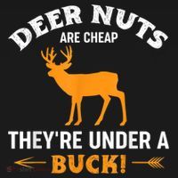 Funny Hunting Deer Nuts Are Cheap They're Under A Buck Women's Hoodie thumb 2