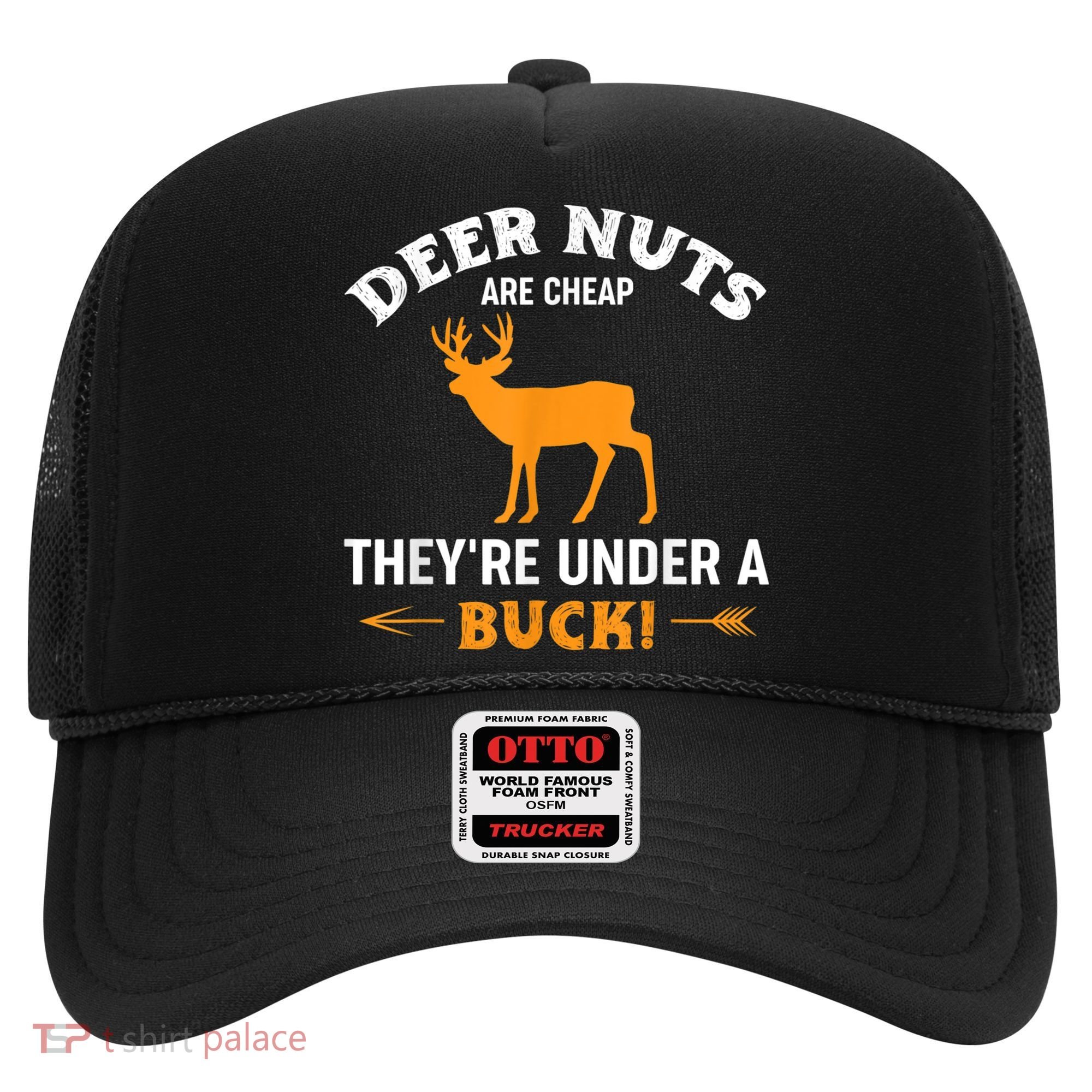 Funny Hunting Deer Nuts Are Cheap They're Under A Buck Hat