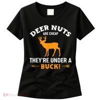 Funny Hunting Deer Nuts Are Cheap They're Under A Buck Women's T-Shirt thumb 0