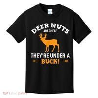 Funny Hunting Deer Nuts Are Cheap They're Under A Buck Kids T-Shirt thumb 0