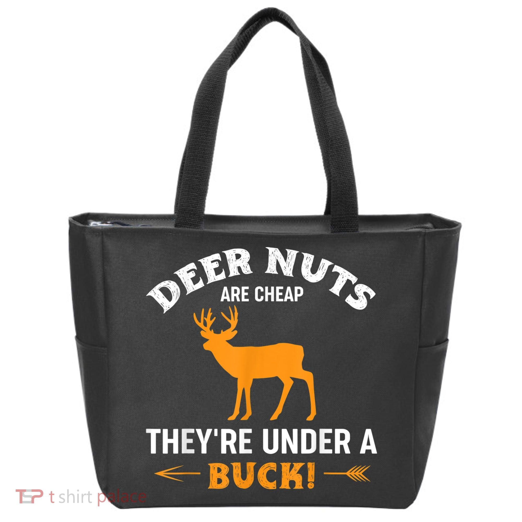 Funny Hunting Deer Nuts Are Cheap They're Under A Buck Tote Bag