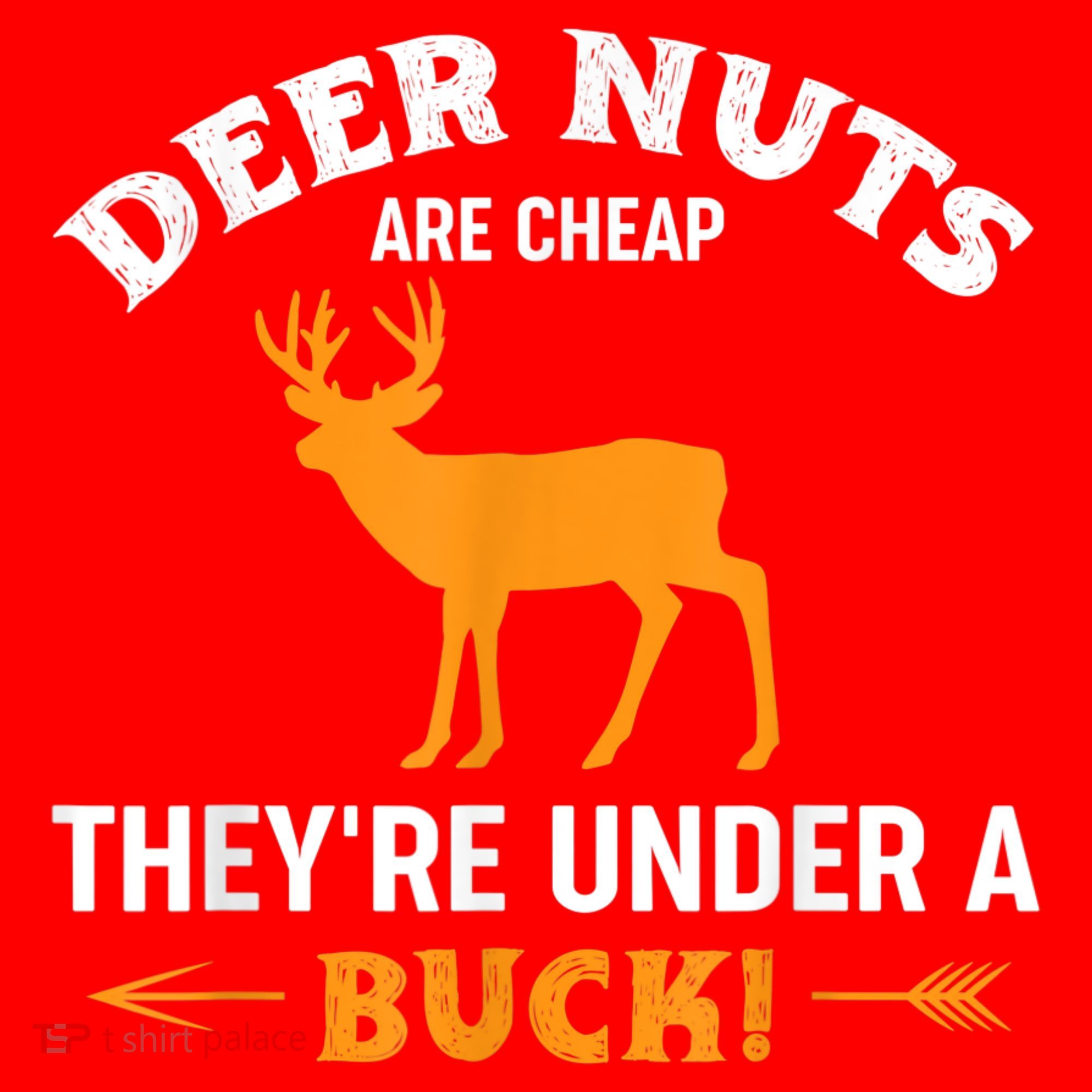 Funny Hunting Deer Nuts Are Cheap They're Under A Buck Santa Hat
