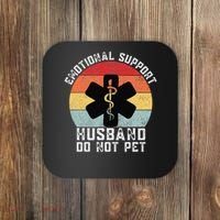 Funny Husband Emotional Support Husband Do Not Pet Coaster thumb 0