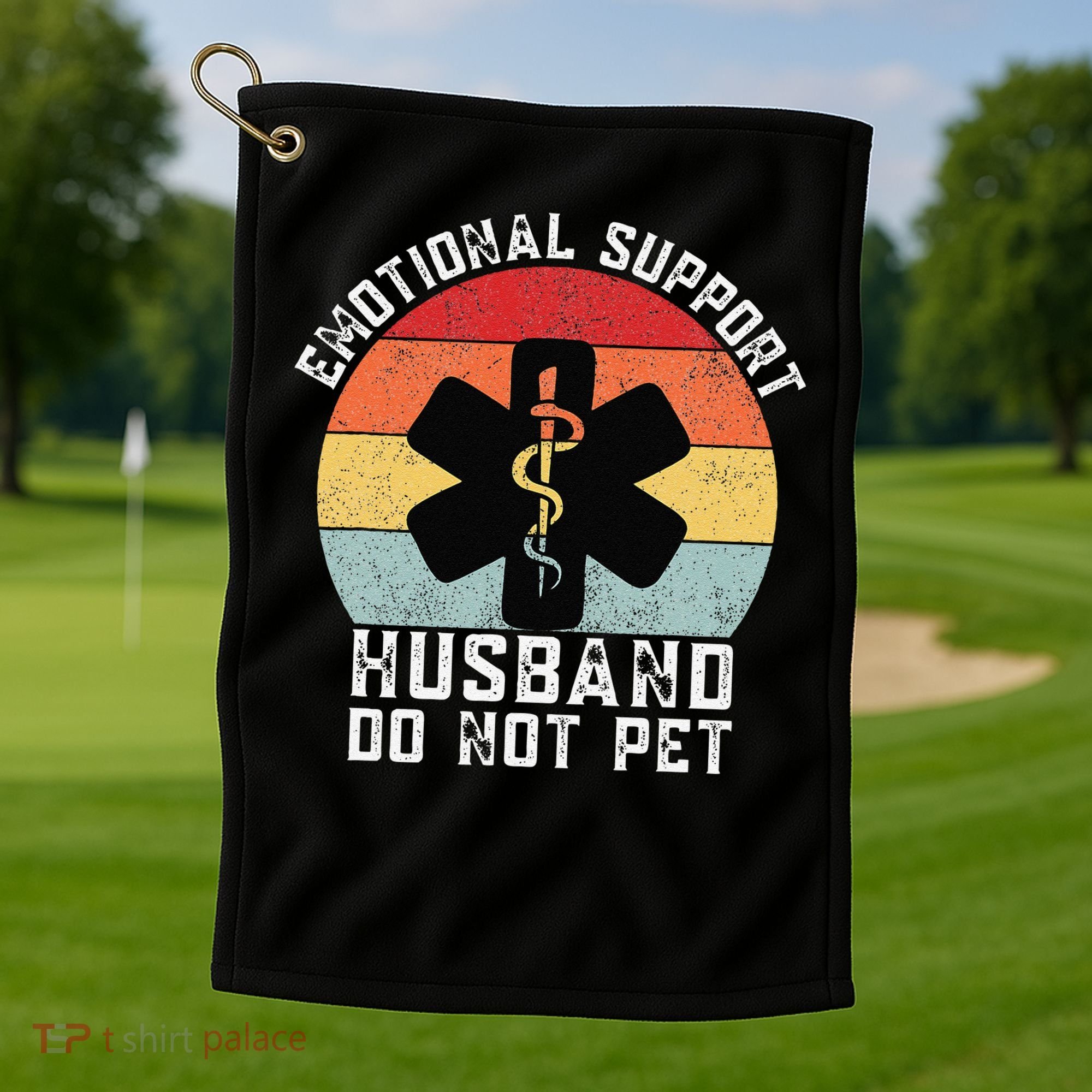 Funny Husband Emotional Support Husband Do Not Pet Golf Towel