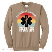Funny Husband Emotional Support Husband Do Not Pet Sweatshirt thumb 0