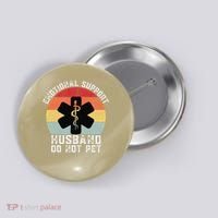 Funny Husband Emotional Support Husband Do Not Pet Button thumb 0