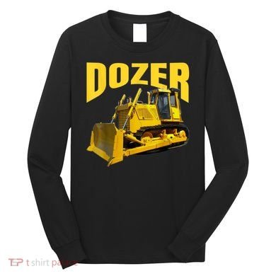 Fun Heavy Equipment Bulldozer For 'S And Adults Long Sleeve Shirt