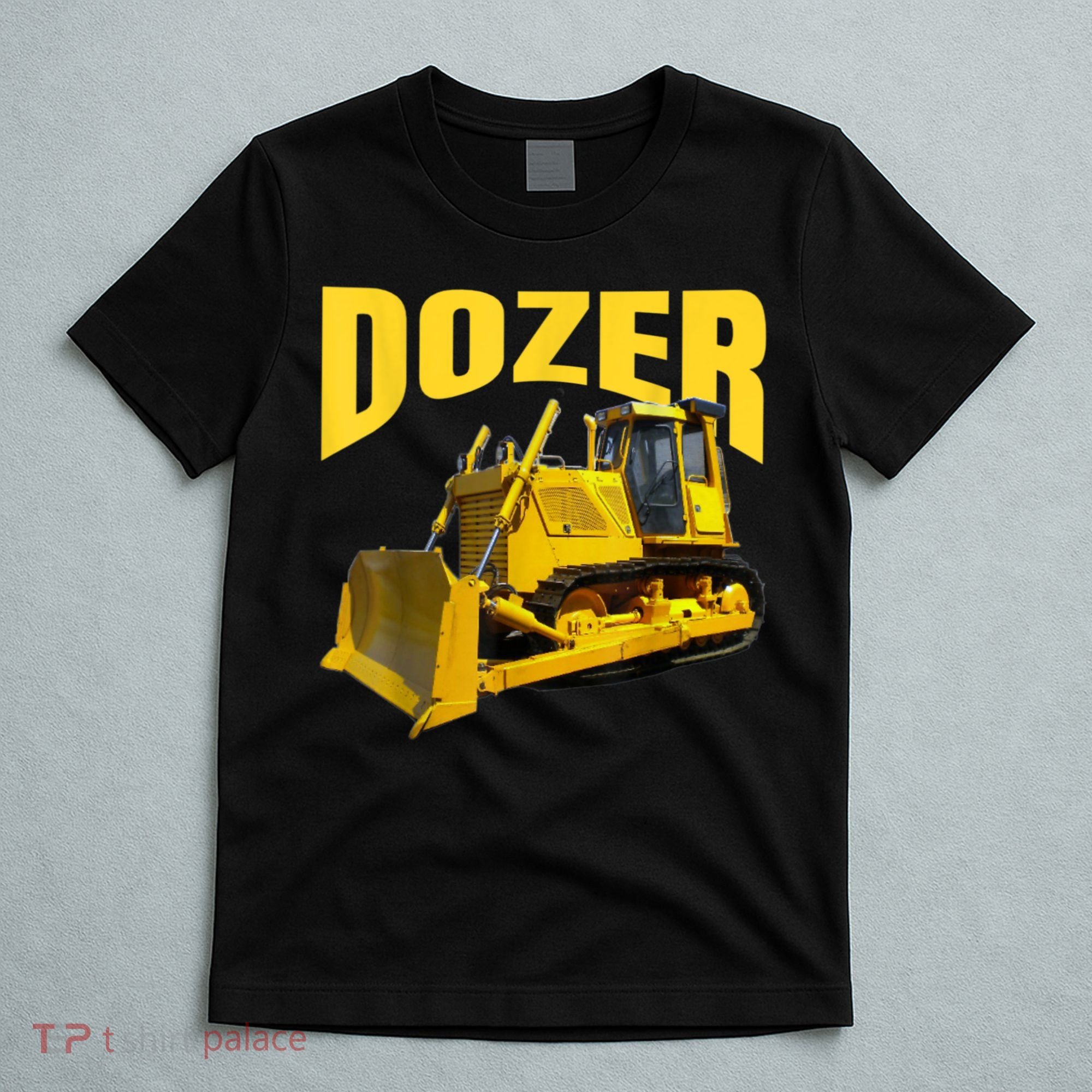 Fun Heavy Equipment Bulldozer For 'S And Adults T-Shirt