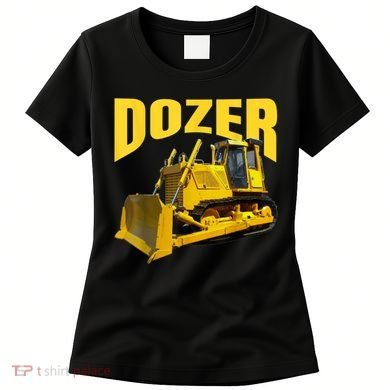 Fun Heavy Equipment Bulldozer For 'S And Adults Women's T-Shirt