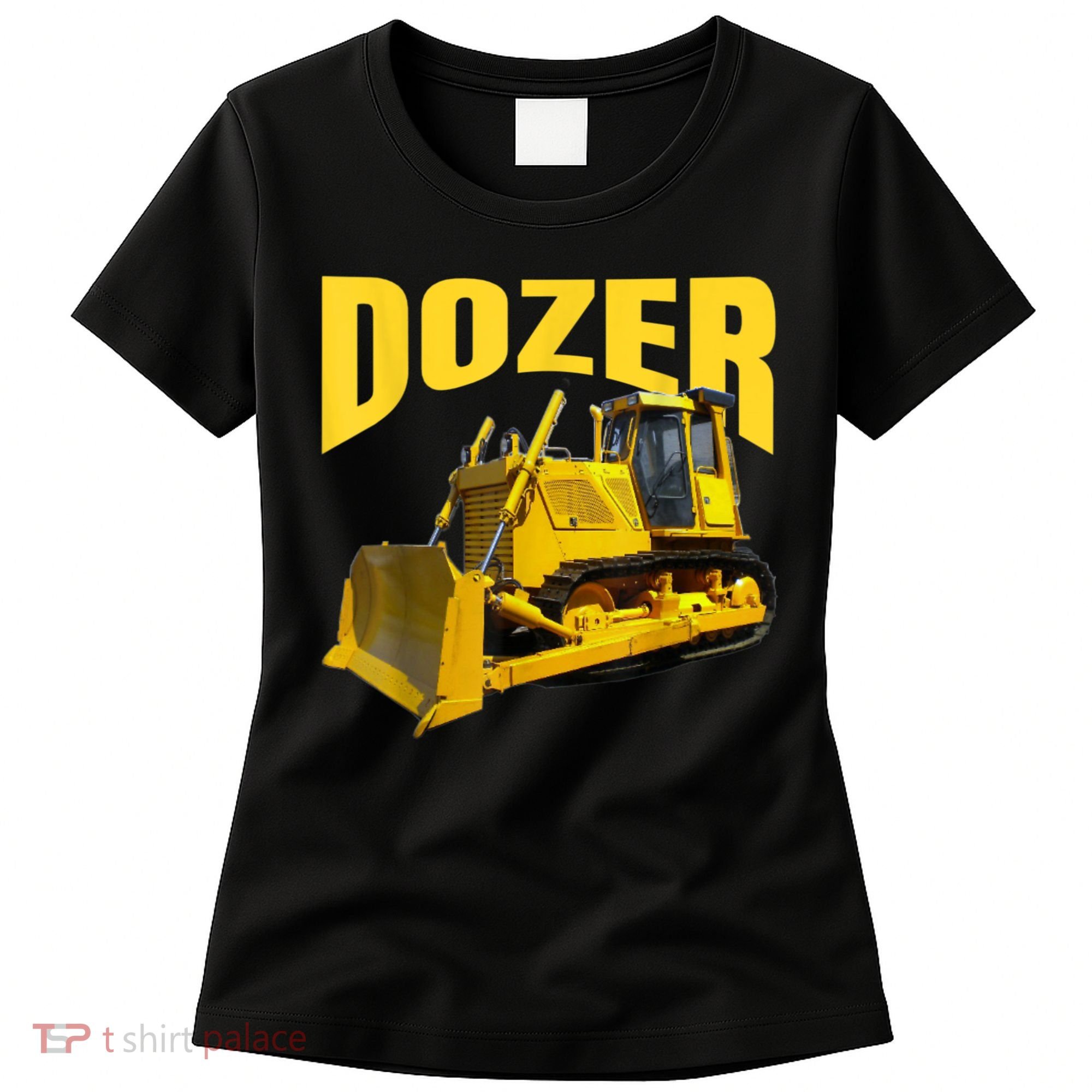 Fun Heavy Equipment Bulldozer For 'S And Adults Women's T-Shirt