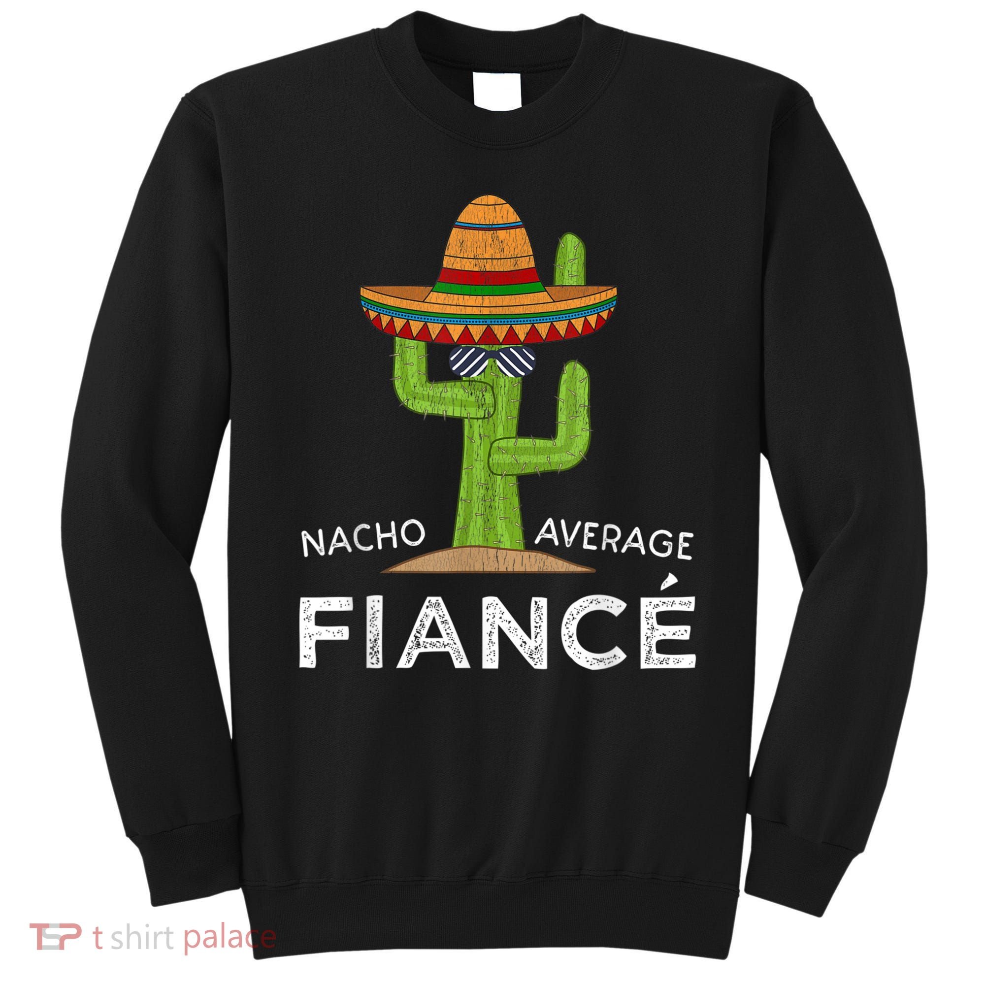 Fun Hilarious Engagement Gifts For Him Funny Meme Fiance Sweatshirt