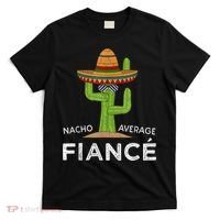 Fun Hilarious Engagement Gifts For Him Funny Meme Fiance T-Shirt thumb 0