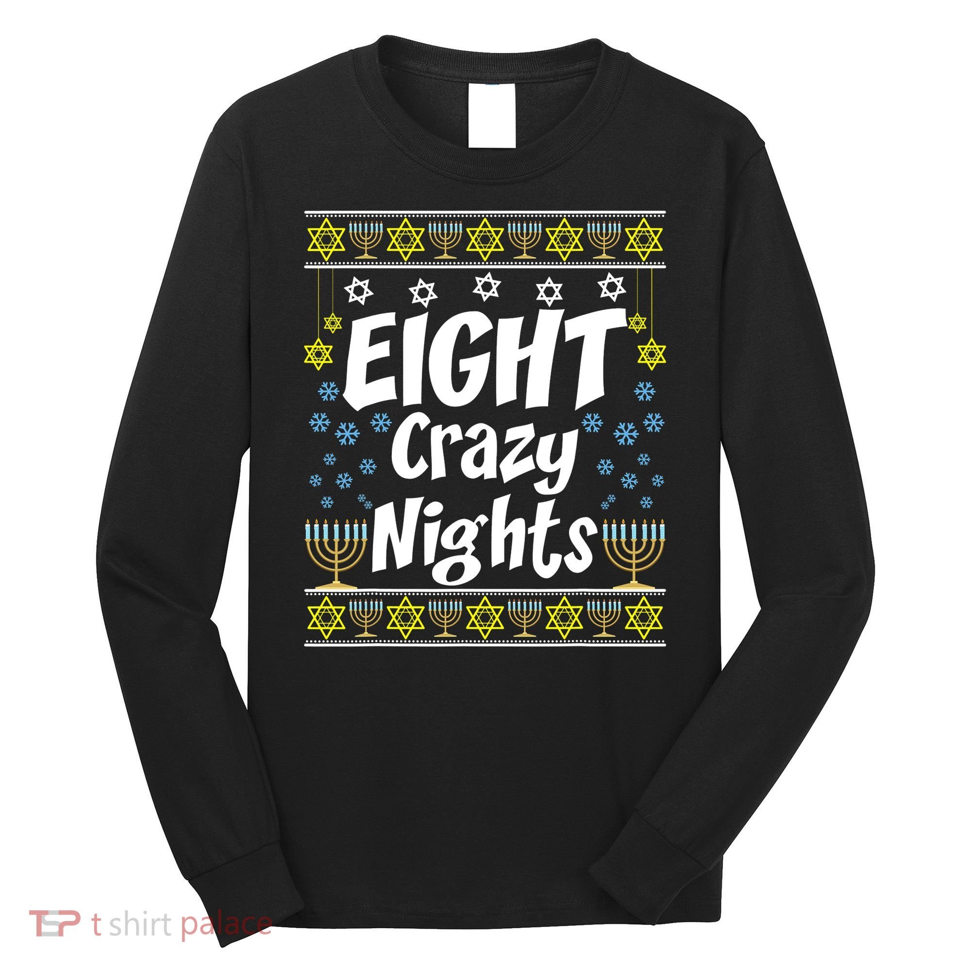 Funny Hanukkah Eight Crazy Nights Jewish Long Sleeve Shirt
