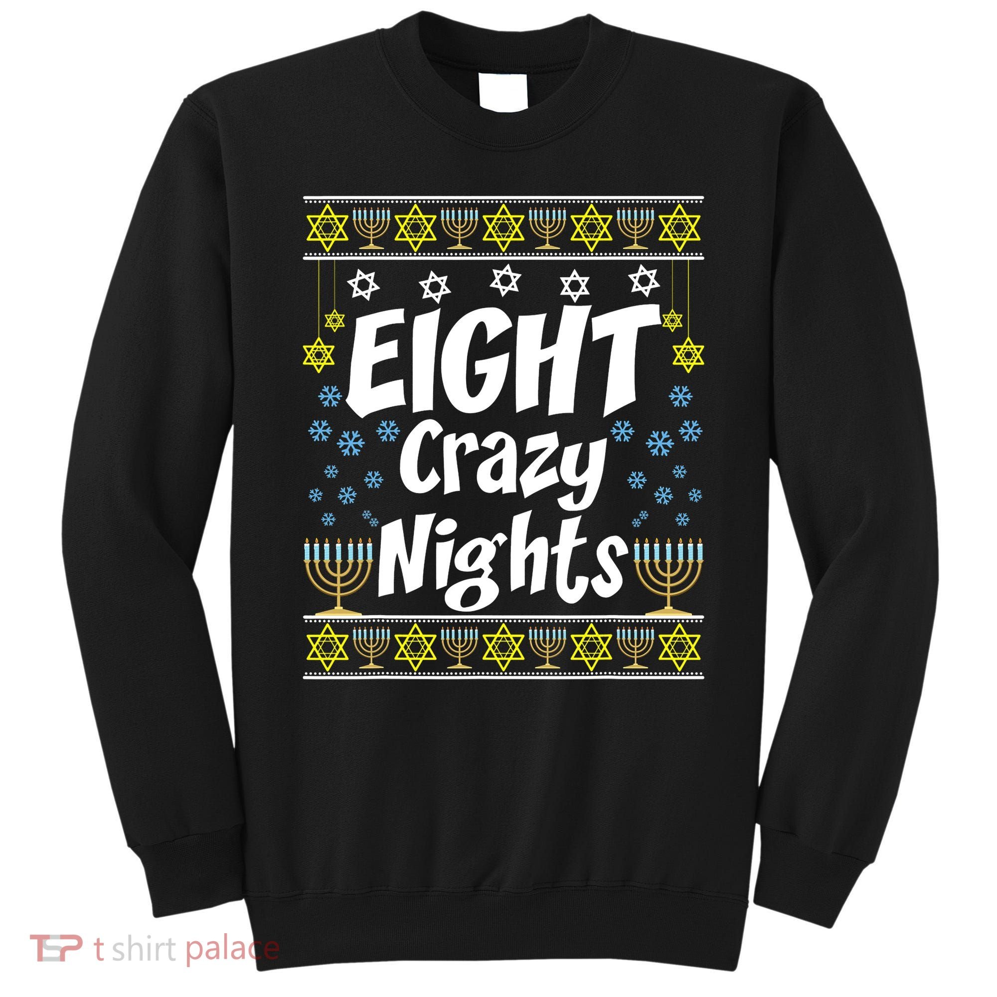 Funny Hanukkah Eight Crazy Nights Jewish Sweatshirt