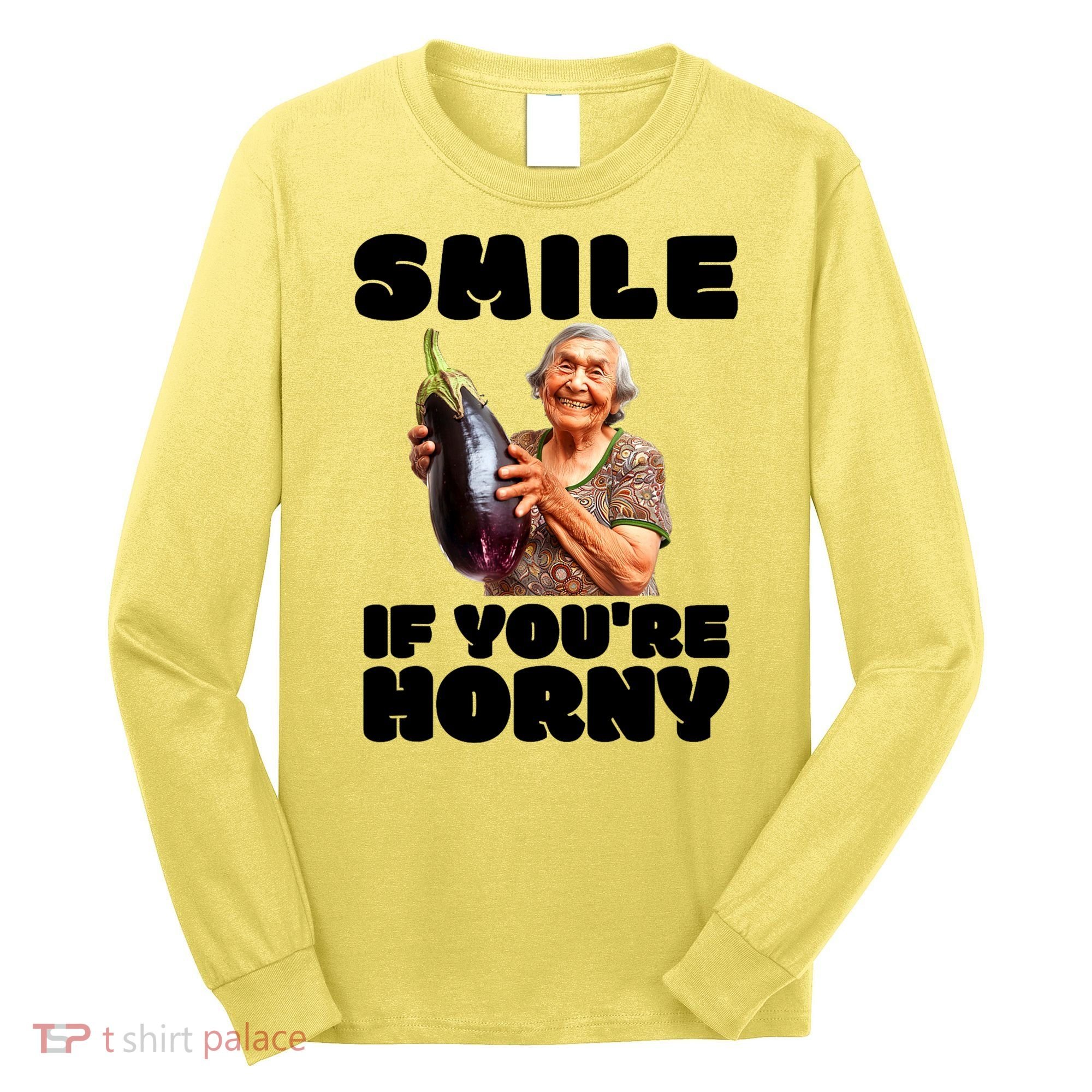 Funny Horny Eggplant Old Lady Inappropriate Embarrassing Long Sleeve Shirt