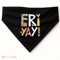 Friyay Happy Friday Funny Weekend Teacher Back To School Gift USA-Made Doggie Bandana thumb 0