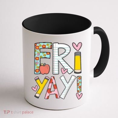 Friyay Happy Friday Funny Weekend Teacher Back To School Gift Coffee Mug back
