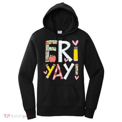 Friyay Happy Friday Funny Weekend Teacher Back To School Gift Women's Hoodie