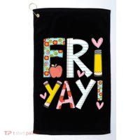 Friyay Happy Friday Funny Weekend Teacher Back To School Gift Golf Towel thumb 0