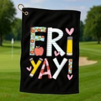 Friyay Happy Friday Funny Weekend Teacher Back To School Gift Golf Towel thumb 1