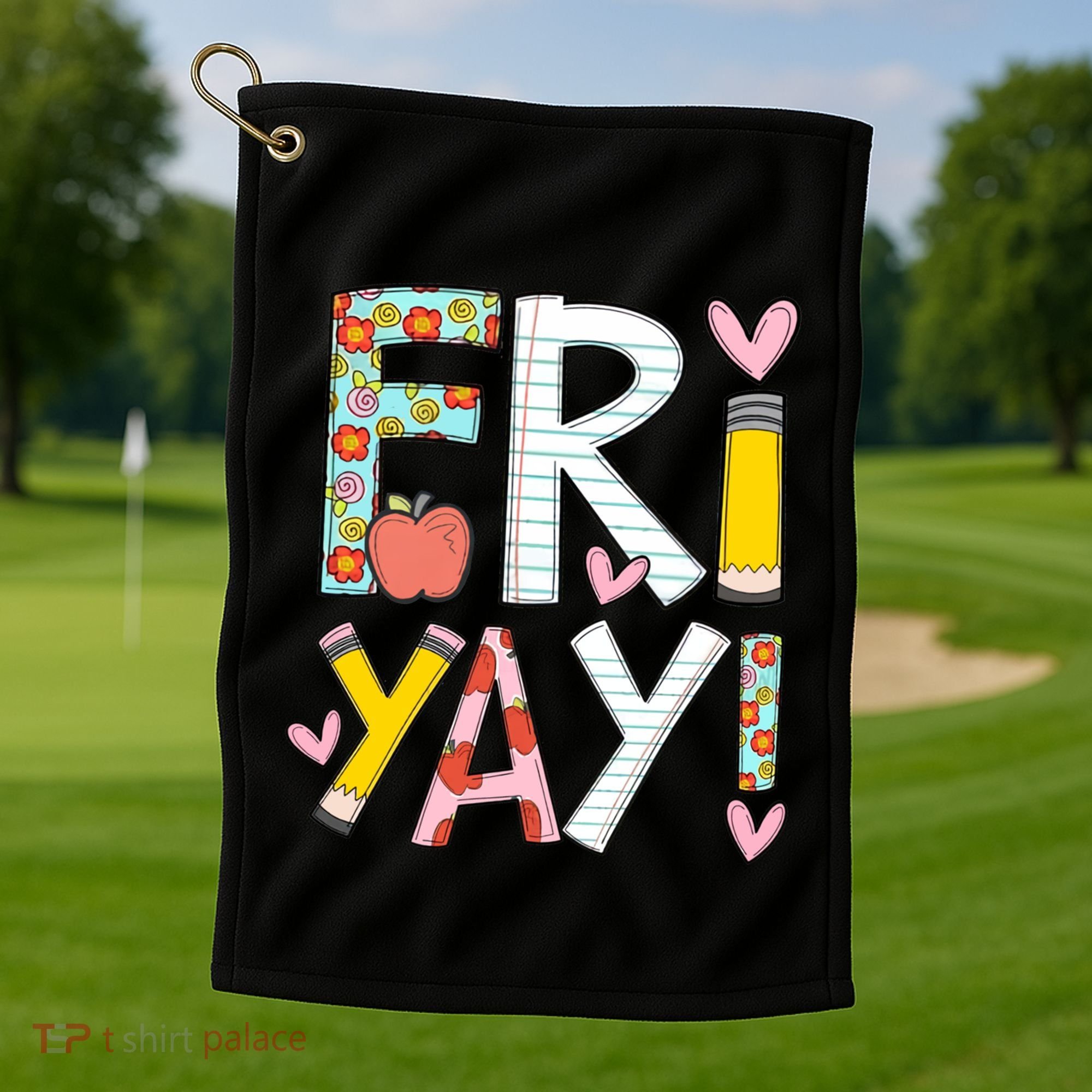 Friyay Happy Friday Funny Weekend Teacher Back To School Gift Golf Towel