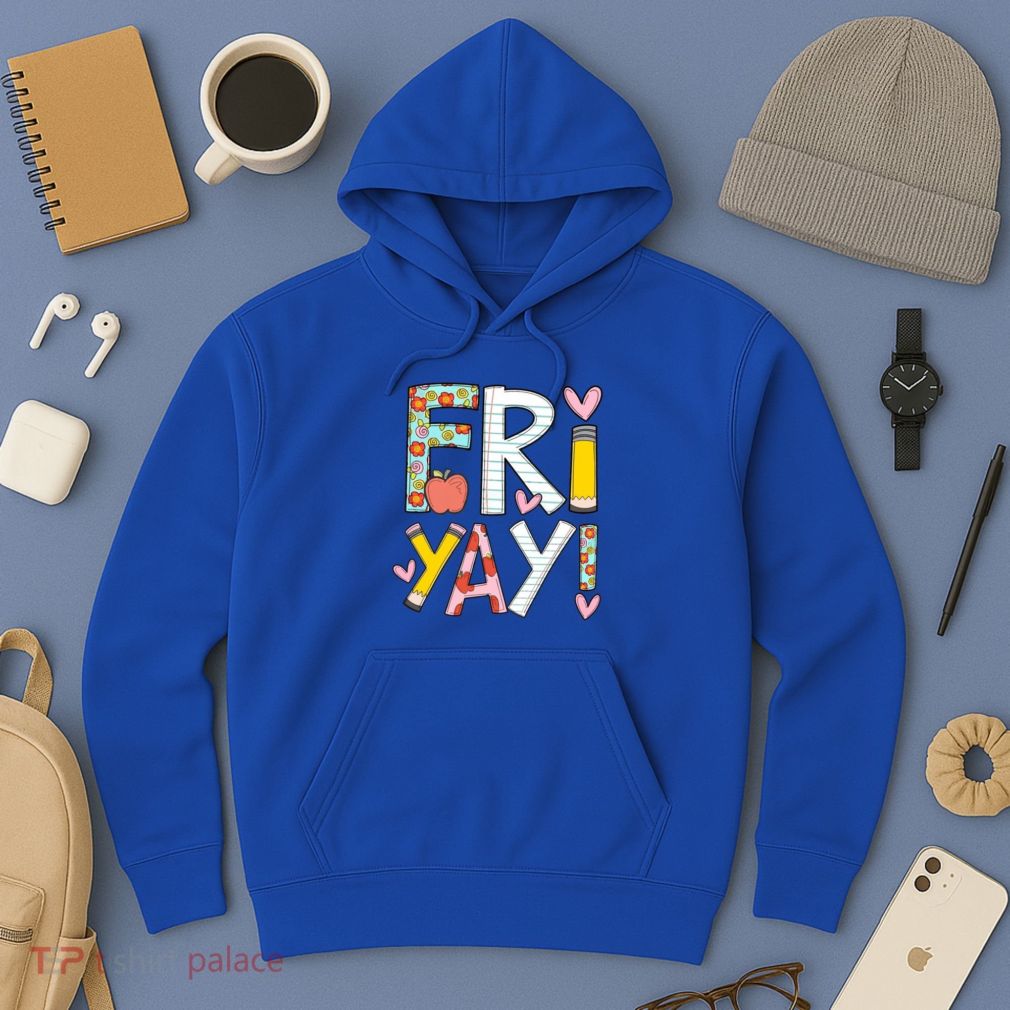 Friyay Happy Friday Funny Weekend Teacher Back To School Gift Hoodie