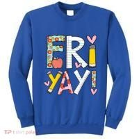 Friyay Happy Friday Funny Weekend Teacher Back To School Gift Sweatshirt thumb 0