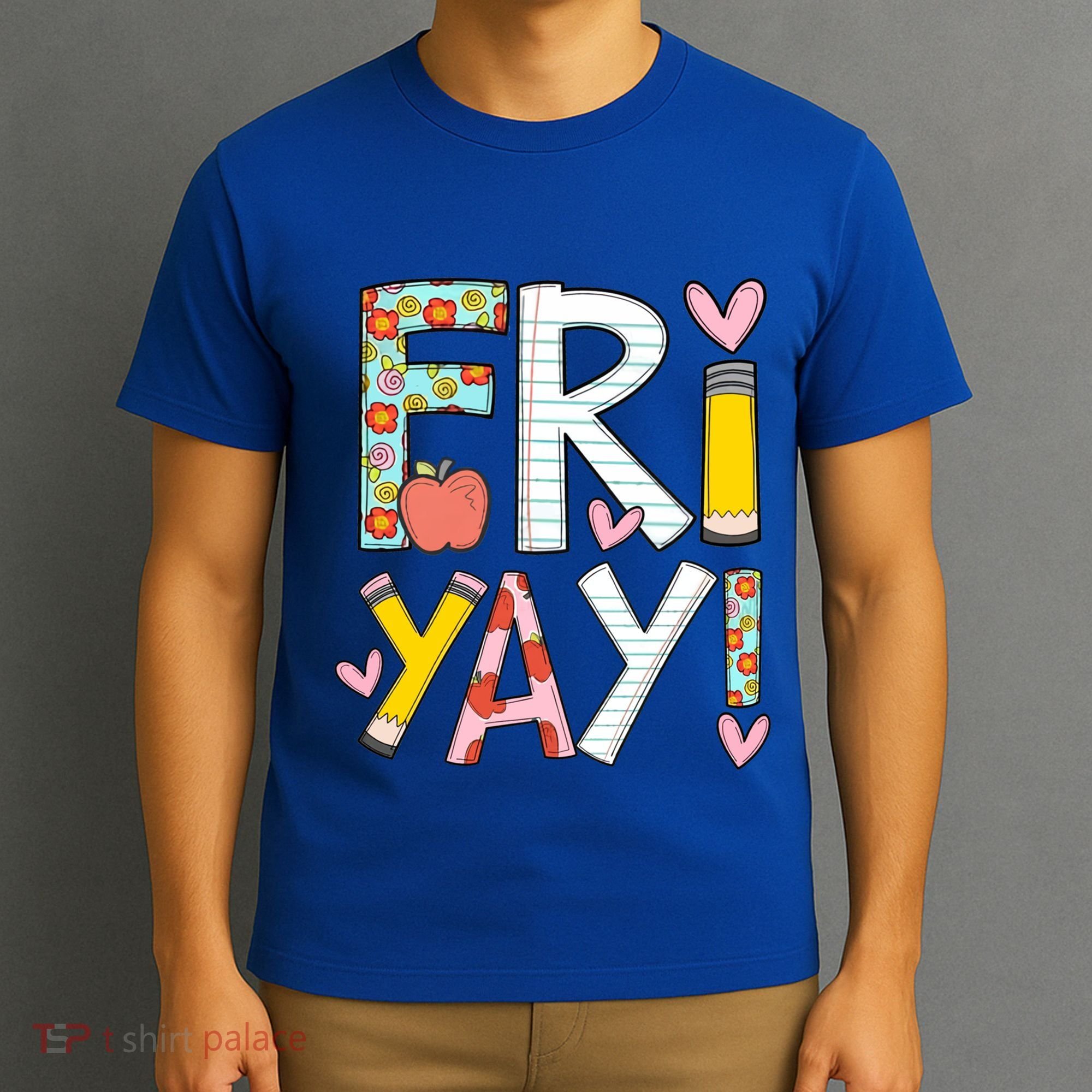Friyay Happy Friday Funny Weekend Teacher Back To School Gift T-Shirt