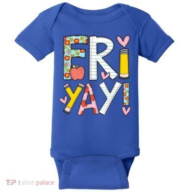 Friyay Happy Friday Funny Weekend Teacher Back To School Gift Baby Bodysuit