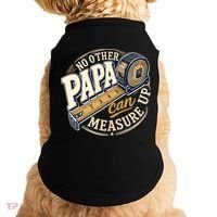 Funny Happy Father's Day No Other Papa Can Measure Up Doggie Tank thumb 0