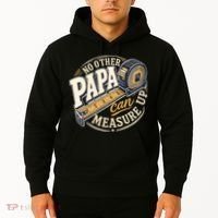 Funny Happy Father's Day No Other Papa Can Measure Up Hoodie thumb 2