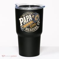 Funny Happy Father's Day No Other Papa Can Measure Up Tumbler thumb 0