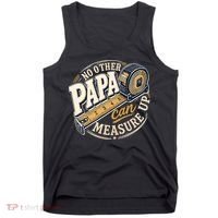 Funny Happy Father's Day No Other Papa Can Measure Up Tank Top thumb 0