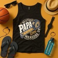 Funny Happy Father's Day No Other Papa Can Measure Up Tank Top thumb 4
