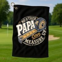 Funny Happy Father's Day No Other Papa Can Measure Up Golf Towel thumb 1