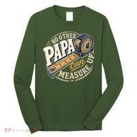 Funny Happy Father's Day No Other Papa Can Measure Up Long Sleeve Shirt thumb 0